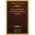 Trees and Shrubs for Pacific Northwest Gardens