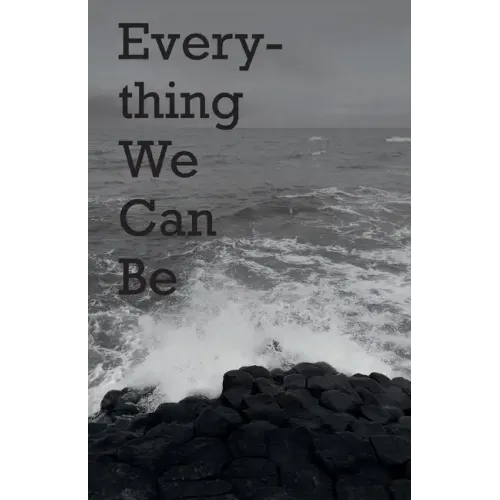 Everything We Can Be
