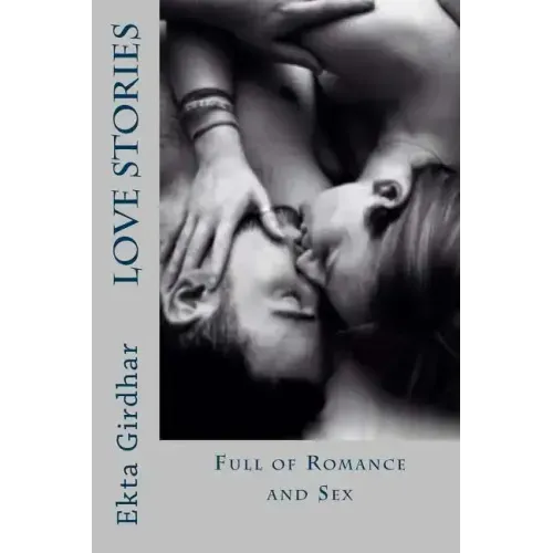 Love stories: Full Of Romance And Sex