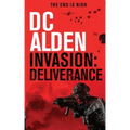 Invasion Deliverance: A Military Action Technothriller
