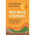 Well-Being in Schools: Three Forces That Will Uplift Your Students in a Volatile World