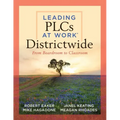 Leading Plcs at Work(r) Districtwide: From Boardroom to Classroom (a Leadership Guide for Teams Districtwide to Collaborate Effectively for Continuous