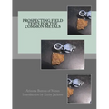 Prospecting Field Tests For The Common Metals