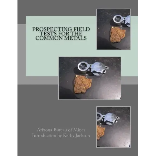 Prospecting Field Tests For The Common Metals