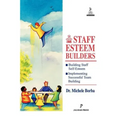 Staff Esteem Builders: The Administrator's Bible for Enhancing Self-Esteem
