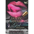 Lovin' A Trap Girl Ain't Easy: Stand-alone Novel