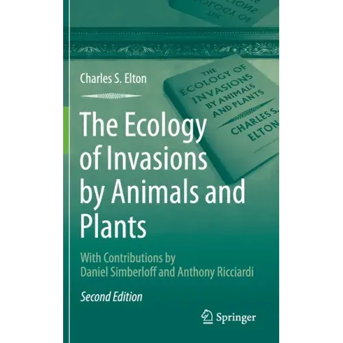 The Ecology of Invasions by Animals and Plants