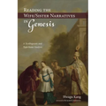 Reading the Wife/Sister Narratives in Genesis: A Textlinguistic and Type-Scene Analysis