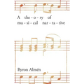 Theory of Musical Narrative
