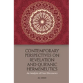 Contemporary Perspectives on Revelation and Qur'ānic Hermeneutics: An Analysis of Four Discourses