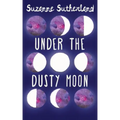 Under the Dusty Moon