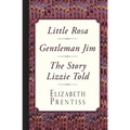 Little Rosa, Gentleman Jim & The Story Lizzie Told