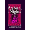 Arabian Nights: Original and Unabridged