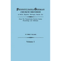 Pennsylvania German Church Records of Births, Baptisms, Marriages, Burials, Etc. from the Pennsylvania German Society, Proceedings and Addresses. in T