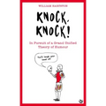 Knock, Knock: In Pursuit of a Grand Unified Theory of Humour