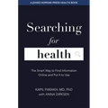 Searching for Health: The Smart Way to Find Information Online and Put It to Use