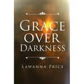 Grace Over Darkness
