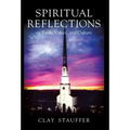 Spiritual Reflections: On Faith, Values, and Culture