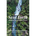 Sent Forth: Handbook for a Missionary Church
