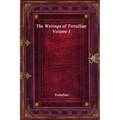 The Writings of Tertullian - Volume I