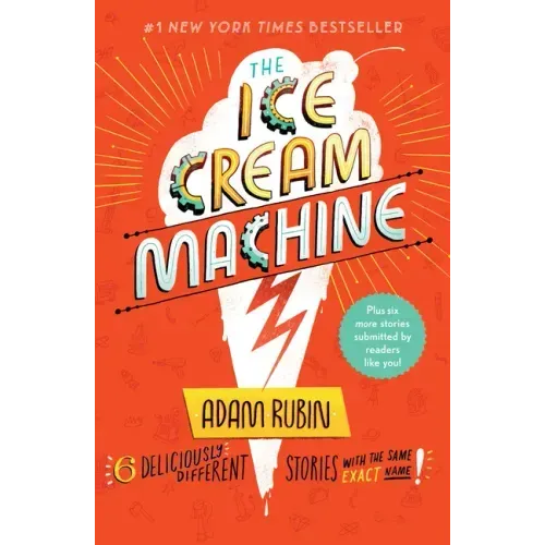 The Ice Cream Machine: 6 Deliciously Different Stories with the Same Exact Name!