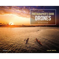 The Photographer's Guide to Drones, 2nd Edition