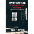 Abandoned Homes: Vietnam Revenge Murders
