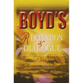 Boyd's Recitation & Dialogue: Plays & Programs for Special Days of the Year