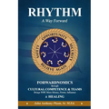 RHYTHM - A Way Forward: FORWARDNOMICS through Cultural Competence & Teams Brings YOU More Money, Power, Influence & HEALING