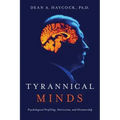 Tyrannical Minds: Psychological Profiling, Narcissism, and Dictatorship