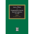 Index to Wills of Charleston County, South Carolina, 1671-1868