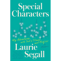 Special Characters: My Adventures with Tech's Titans and Misfits