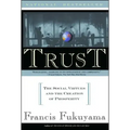 Trust: The Social Virtues and the Creation of Prosperity