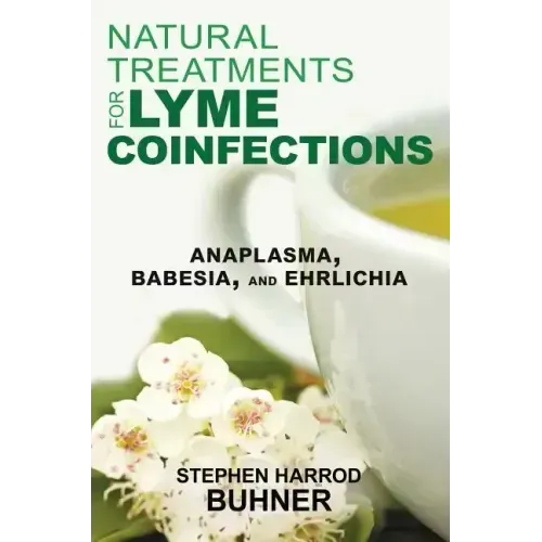 Natural Treatments for Lyme Coinfections: Anaplasma, Babesia, and Ehrlichia