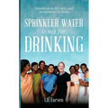 Sprinkler Water is Not for Drinking