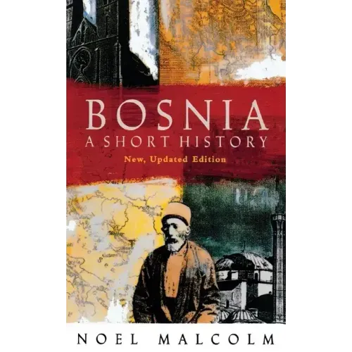 Bosnia: A Short History