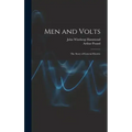 Men and Volts; the Story of General Electric