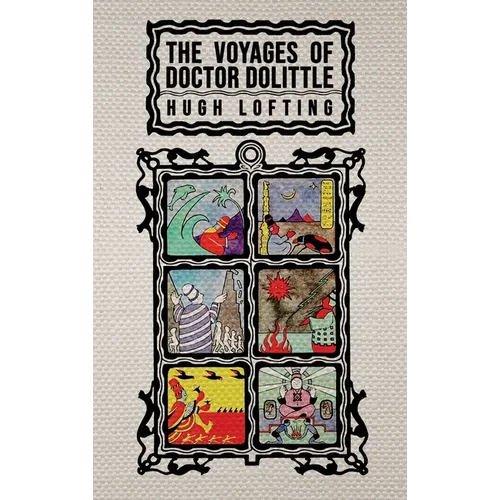 The Voyages of Doctor Dolittle: The Original 1922 Edition with Actual Illustrations by the Author