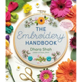 The Embroidery Handbook: All the Stitches You Need to Know to Create Gorgeous Designs