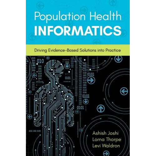 Population Health Informatics: Driving Evidence-Based Solutions Into Practice