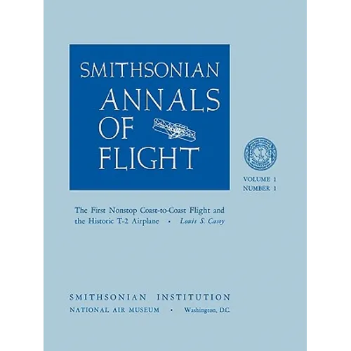 The First Nonstop Coast-to-Coast Flight and the Historic T-2 Airplane