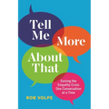 Tell Me More about That: Solving the Empathy Crisis One Conversation at a Time