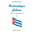 HISTORIOLOGÍA CUBANA I (Desde la era mesozoica hasta 1898)