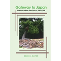 Gateway to Japan: Hakata in War and Peace, 500-1300