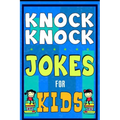 Knock Knock Jokes For Kids Book: The Most Brilliant Collection of Brainy Jokes for Kids. Hilarious and Cunning Joke Book for Early and Beginner Reader