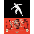 Manual of Grenades and New Grenade Chart: German-British-American