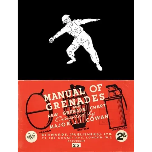 Manual of Grenades and New Grenade Chart: German-British-American