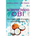 Interpretando Obí: Una visión práctica del proceso ritual con Obí Agbón