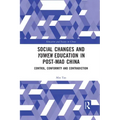Social Changes and Yuwen Education in Post-Mao China: Control, Conformity and Contradiction