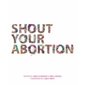 Shout Your Abortion